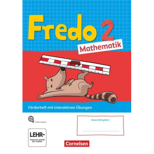 Anne Strothmann Rita Dürr Nicole Franzen-Stephan Mechtilde Balins Ute Plötzer - Fredo Mathematik 2. Schuljahr. Ausgabe A - Förderheft mit interaktiven Übungen online