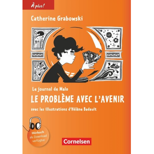 Catherine Mann-Grabowski - À plus! Nouvelle édition. Band 4. Le journal de Malo / Le problème avec l'avenir