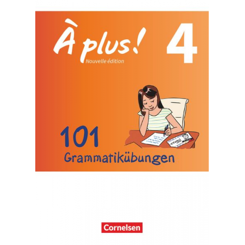 À plus! Nouvelle édition Band 4 - Zu allen Ausgaben - 101 Grammatikübungen