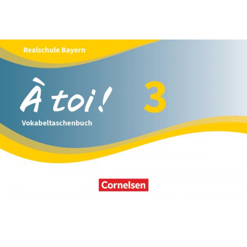 À toi ! Band 3 - Bayern - Vokabeltaschenbuch