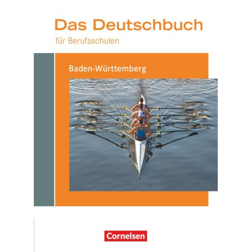 Christoph Scheele Martina Schulz-Hamann Regine Kirtschig Kerstin Ansel-Röhrleef Helmut van Züren - Das Deutschbuch für Berufsschulen - Baden-Württemberg. Schülerbuch