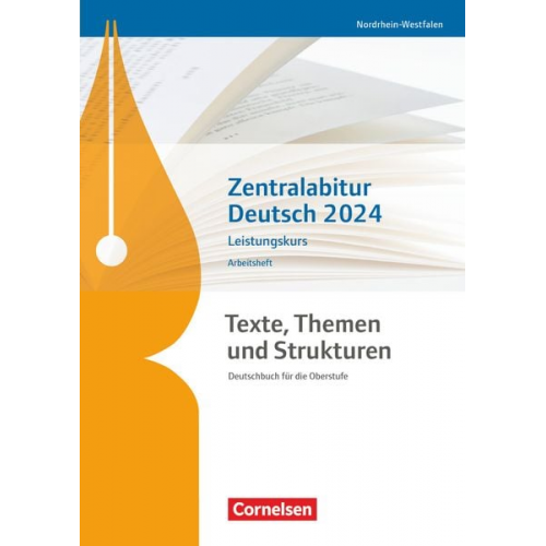 Christoph Fischer Thomas Mayerhofer Frank Schneider - Texte, Themen und Strukturen. Zentralabitur Deutsch 2024 - Leistungskurs - Nordrhein-Westfalen