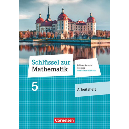 Schlüssel zur Mathematik 5. Schuljahr - Differenzierende Ausgabe Mittelschule Sachsen - Arbeitsheft mit Lösungsbeileger