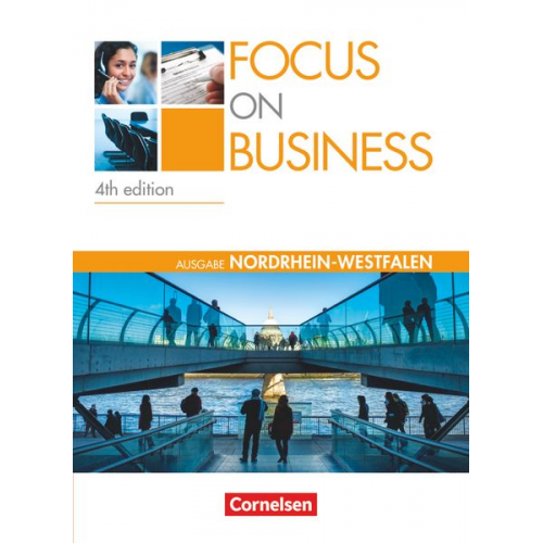 Steve Williams Isobel E. Williams Shaunessy Ashdown Michael Benford - Focus on Business. New Edition. Nordrhein-Westfalen. Schülerbuch