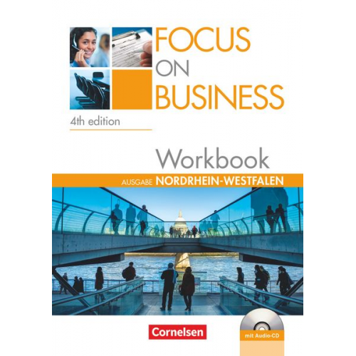 Megan Hadgraft Isobel E. Williams - Focus on Business B1-B2. New Edition. Nordrhein-Westfalen. Workbook mit Lösungsschlüssel und Audio-CD
