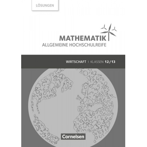 Rolf Schöwe Jost Knapp Volker Klotz - Mathematik Klasse 12/13 - Allgemeine Hochschulreife - Wirtschaft - Lösungen zum Schülerbuch