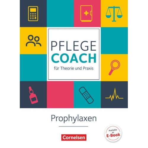 Lars Pongrac Maria Schulte Sigrid Pennekamp - In guten Händen - Pflege-Coach für Theorie und Praxis: Prophylaxen. Arbeitsbuch