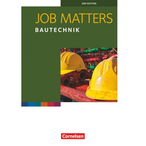 Kenneth Thomson Roland Reiter - Job Matters A2 Bautechnik. Arbeitsheft