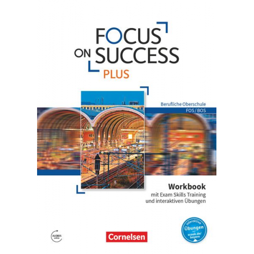 Justin Ehresman Nicole Hyde-Kull - Focus on Success PLUS B1/B2: 11./12. Jg. - Workbook mit interaktiven Übungen auf scook.de