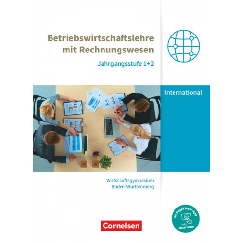 Michael Drescher Marion Freisinger-Treichel Jens Bodamer Nicole Thoma Sonja Schuster - Wirtschaftsgymnasium Baden-Württemberg Jahrgangsstufen 1+2. Profil Internationale Wirtschaft - BWL mit ReWe - Schülerbuch