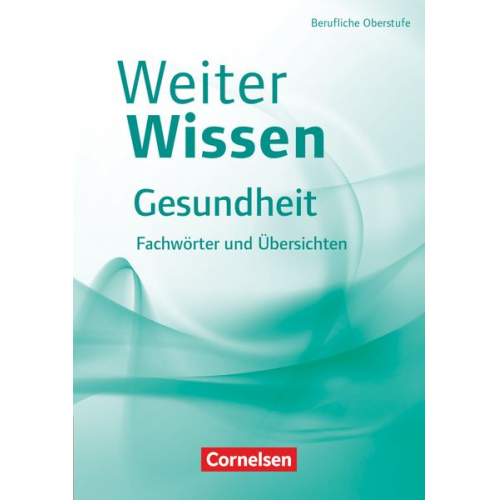 Ulrike Pierk - WeiterWissen Gesundheit Fachwörter und Übersichten