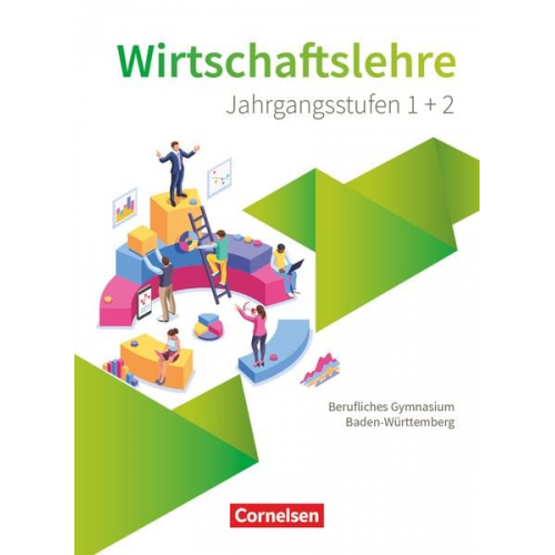 Jürgen Kochendörfer - Wirtschaftslehre. Oberstufe - Berufliches Gymnasium Baden-Württemberg - Schülerbuch