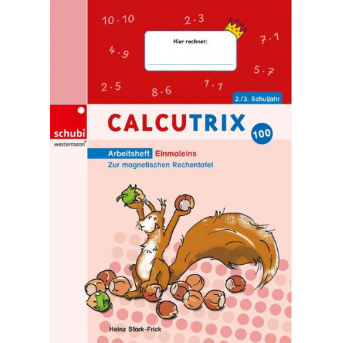 Heinz Stark-Frick - Calcutrix. 1 x 1: Arbeitsheft