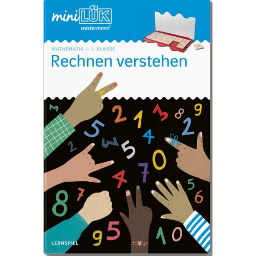 Sabine Graebner-Schalinski - MiniLÜK. 1. Klasse - Mathematik: Rechnen verstehen