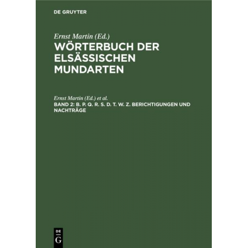 Wörterbuch der elsässischen Mundarten / B. P. Q. R. S. D. T. W. Z. Berichtigungen und Nachträge