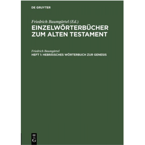 Friedrich Baumgärtel - Einzelwörterbücher zum Alten Testament / Hebräisches Wörterbuch zur Genesis