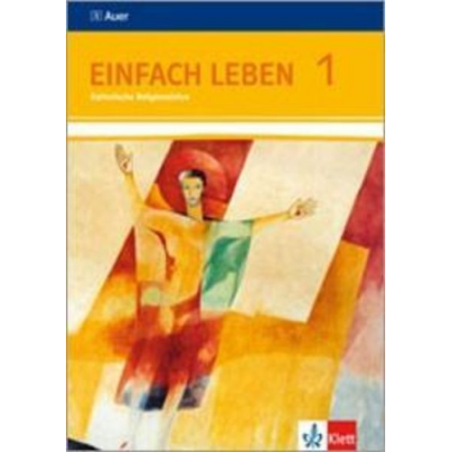 Wolfgang Riess Reinhard Schlereth - Einfach Leben. Katholische Religion für Realschulen in Baden-Württemberg. Schülerband 5./6. Jahrgangsstufe