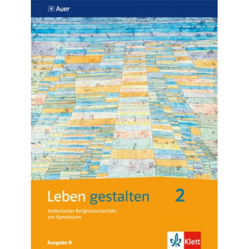 Leben gestalten. Schülerbuch 7.-9. Schuljahr. Ausgabe N für Realschulen und differenzierende Schulformen