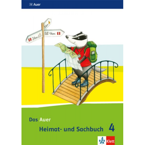 Das Auer Heimat- und Sachbuch. Schülerbuch 4. Schuljahr. Ausgabe für Bayern - Neubearbeitung 2014