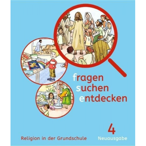 Fragen - suchen - entdecken. Religion in der Grundschule. Neuausgabe