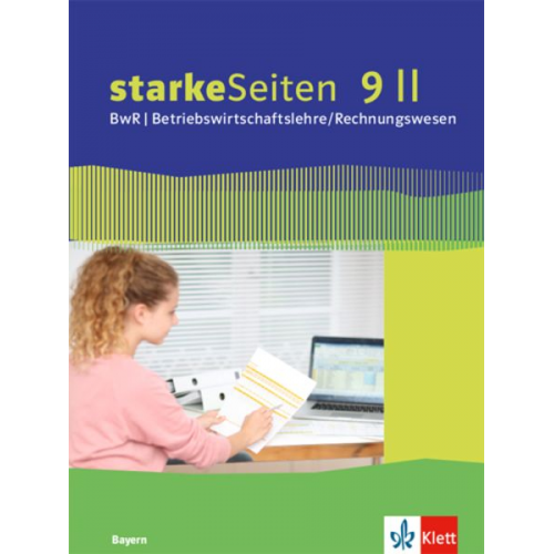 StarkeSeiten BwR - Betriebswirtschaftslehre/Rechnungswesen 9 II. Ausgabe Bayern Realschule