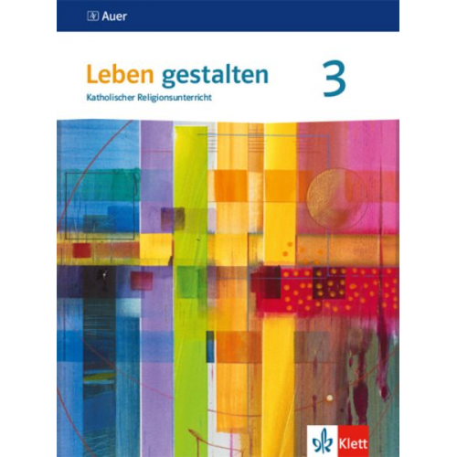 Leben gestalten 3. Schülerbuch Klasse 9/10. Ausgabe Baden-Württemberg und Niedersachsen