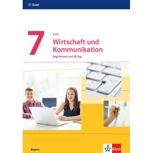 Auer Wirtschaft und Kommunikation 7. Ausgabe Bayern