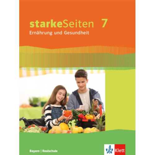 StarkeSeiten Ernährung und Gesundheit 7. Schülerbuch Klasse 7. Ausgabe Bayern