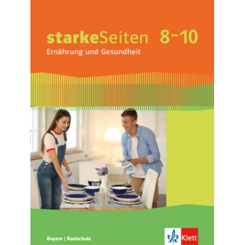 StarkeSeiten Ernährung und Gesundheit 8-10. Ausgabe Bayern. Schülerbuch Klasse 8-10