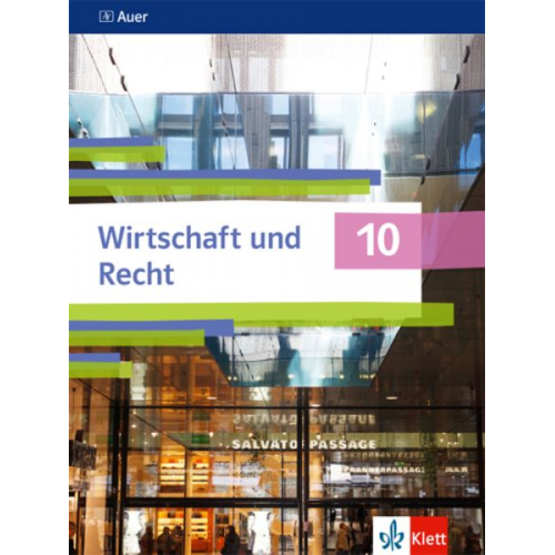 Auer Wirtschaft und Recht 10. Schulbuch Klasse 10. Ausgabe Bayern Gymnasium