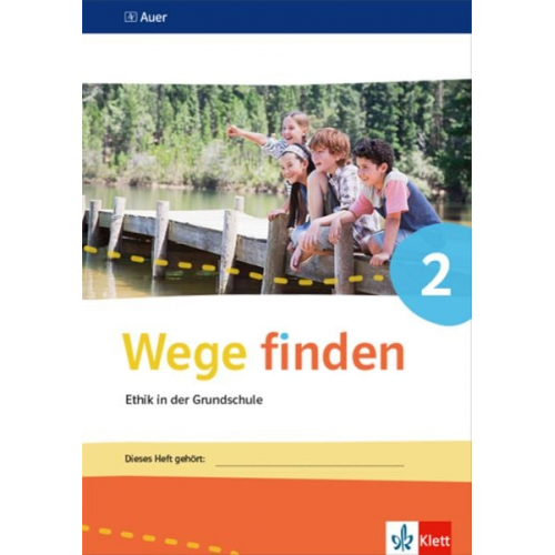 Wege finden. Arbeitsheft Klasse 2. Ausgabe Sachsen, Sachsen-Anhalt und Thüringen ab 2017