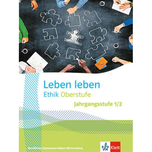 Leben leben Ethik Oberstufe Jahrgangsstufe 1/2. Ausgabe Baden-Württemberg Berufliche Gymnasien