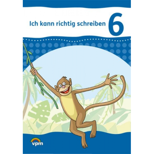 Ich kann richtig schreiben. Arbeitsheft 6. Schuljahr