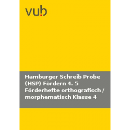 Hamburger Schreib-Probe (HSP) Fördern 4. 5 Förderhefte orthografisch / morphematisch Klasse 4