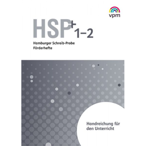 Hamburger Schreib-Probe (HSP) Fördern 1/2. Handreichungen für den Unterricht Klasse 1/2