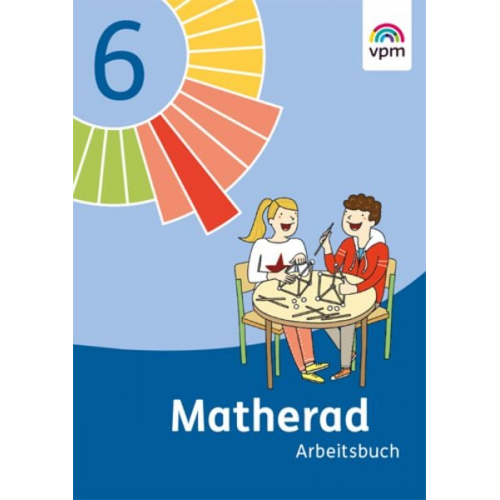 Matherad. Arbeitsbuch 6. Schuljahr