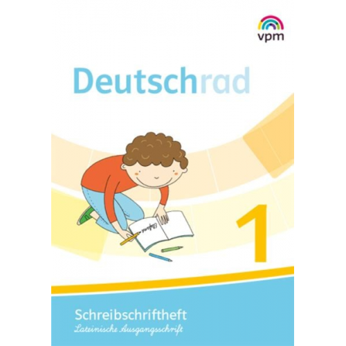 Deutschrad 1. Schreibschriftlehrgang Lateinische Ausgangsschrift Klasse 1