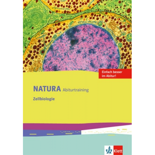 Natura Biologie. Arbeitsheft Abitur-Training Zelle. Oberstufe. Ausgabe ab 2016