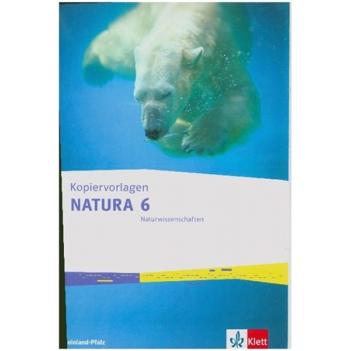 Natura Naturwissenschaften 6. Kopiervorlagen Klasse 6. Ausgabe Rheinland-Pfalz