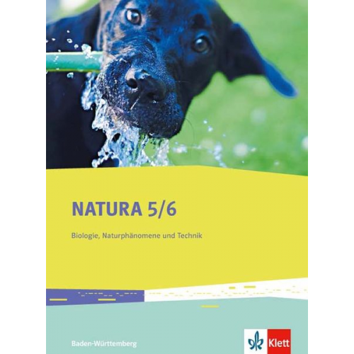 Natura Biologie, Naturphänomene und Technik 5./6. Schuljahr. Ausgabe für Baden-Württemberg. Schülerbuch