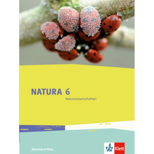 Natura 6 Naturwissenschaften. Rheinland-Pfalz. Schülerbuch 6. Schuljahr
