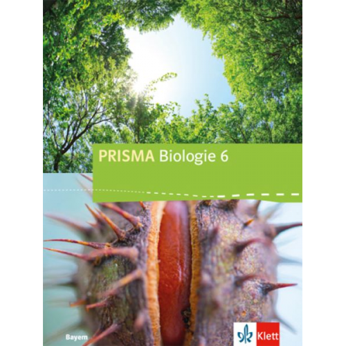 Prisma Biologie./ Schülerbuch 6. Schuljahr. Ausgabe für Bayern ab 2017