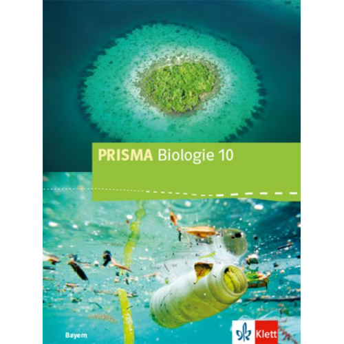 PRISMA Biologie 10. Schulbuch Klasse 10. Ausgabe Bayern