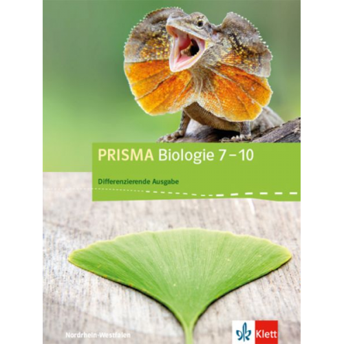 PRISMA Biologie 7-10. Schulbuch Klasse 7-10. Differenzierende Ausgabe Nordrhein-Westfalen