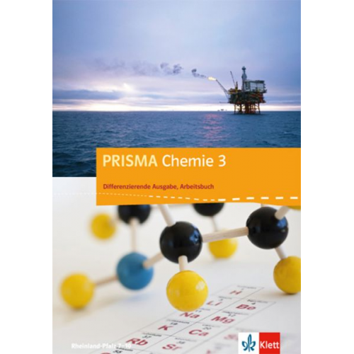 PRISMA Chemie. Differenzierende Ausgabe für Rheinland-Pfalz. Arbeitsbuch 3. 9.-10. Schuljahr