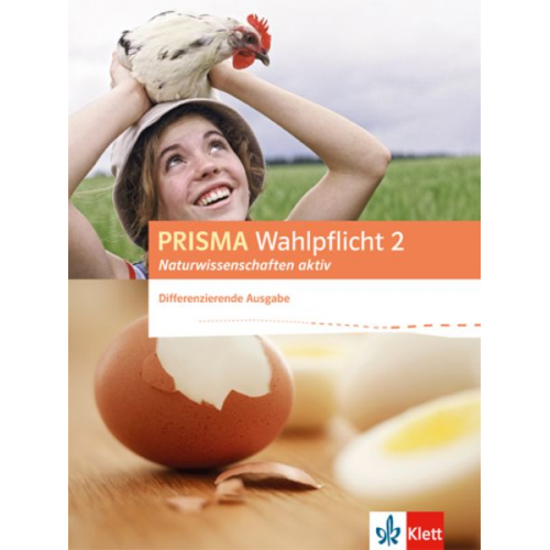 PRISMA Wahlpflicht 2 Naturwissenschaften aktiv. Schülerbuch - Differenzierende Ausgabe