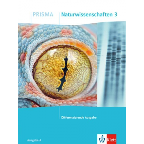 PRISMA Naturwissenschaften 3. Schulbuch Klasse 9/10. Differenzierende Ausgabe A