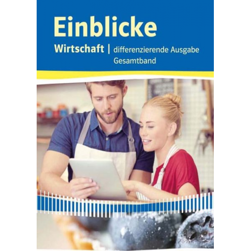 Einblicke Wirtschaft. Gesamtband 7.-10. Schuljahr. Niedersachsen - Differenzierende Ausgabe