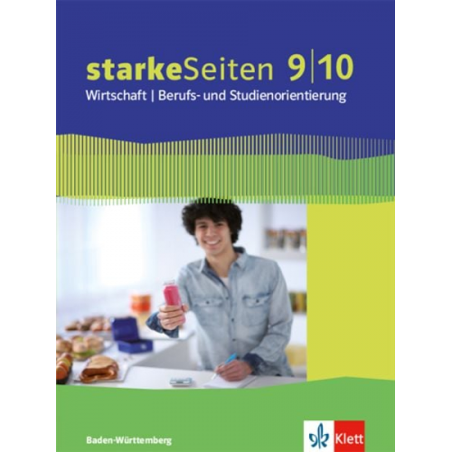 StarkeSeiten Wirtschaft / Berufs- und Studienorientierung Schülerbuch 9./10. Schuljahr. Ausgabe Baden-Württemberg ab 2017