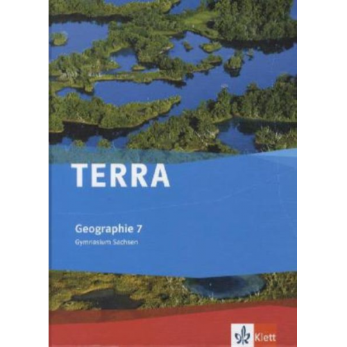 Egbert Brodengeier Delia Dombrowski Eger  - TERRA Geographie für Sachsen. Ausgabe für Gymnasium. Schülerbuch 7. Klasse